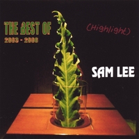 SAM LEE : The Best of Sam Lee (Highlight)