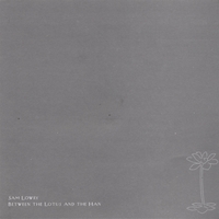 Sam Lowry : Between the Lotus and the Han