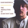 SAM MARSHALL: The Absolution of Sunny Boy Sam