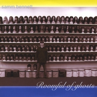 Samm Bennett : Roomful of Ghosts