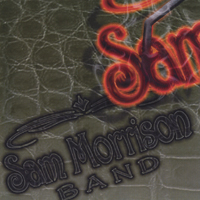 Sam Morrison Band : Sam Morrison Band
