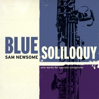 Sam Newsome : Blue Soliloquy