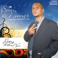 SAM NIMER: Living With Out You