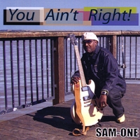 Sam-One : You Ain't Right