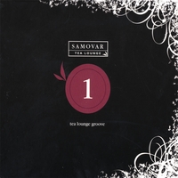 SAMOVAR TEA LOUNGE: One: Tea Lounge Groove