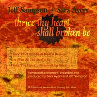 JEFF SAMPSON + SARA AYERS: Thrice Thy Heart Shall Broken Be