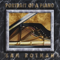 SAM ROTMAN: Portrait of a Piano