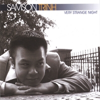 Samson Trinh : Very Strange Night