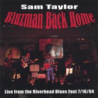 SAM TAYLOR: Bluzman Back Home