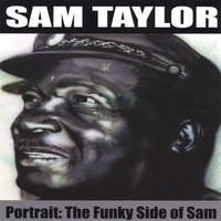 SAM TAYLOR: Portrait: The Funky Side of Sam