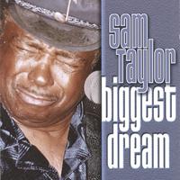 SAM TAYLOR: Biggest Dream