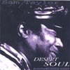 SAM TAYLOR: Desert Soul