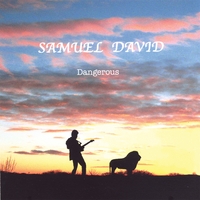 Samuel David : Dangerous