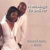 SAMUEL HAM & M.O.G.: A Message To Deliver