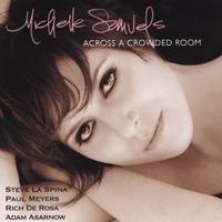 MICHELLE SAMUELS: Across A Crowded Room