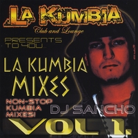 DJ SANCHO: La Kumbia Mixes Vol 1