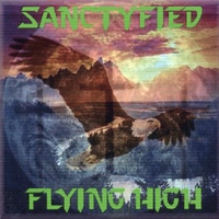 SANCTYFIED: Flying High