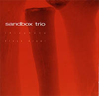 SANDBOX TRIO: Idiophone/Orcus Drawl