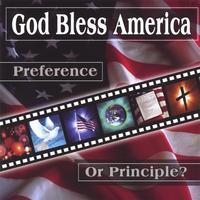 Sandi Anthony : God Bless America - America Bless God; Preference or Principle
