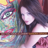 Sandra Grace : Do You Have A Lover?