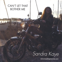 SANDRA KAYE: Can't Let That Bother Me