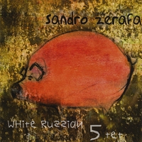 SANDRO ZERAFA: White Russian 5tet