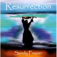 SANDY FRAZIER: Resurrection