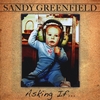 SANDY GREENFIELD: Asking If...