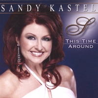 SANDY KASTEL: This Time Around