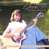 SANDY LUSCO: Love Forever Lingers On