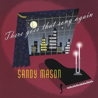 Sandy Mason : There Goes That Song Again