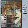 SANDY PICKETT: No One's made me blue