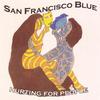 SAN FRANCISCO BLUE: Hurting For People