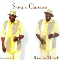Sang\'n Clarence : If You Like It'