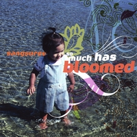 SANGSUREE: So Much Has Bloomed