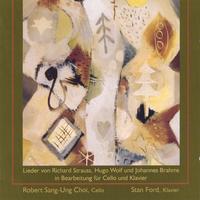 ROBERT SANG-UNG CHOI, CELLO AND STAN FORD, PIANO: Allerseelen: Romantic Songs for Cello and Piano