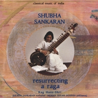 Shubha Sankaran : Resurrecting a Raga
