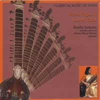 SHUBHA SANKARAN: Seven Ragas in Seven Talas