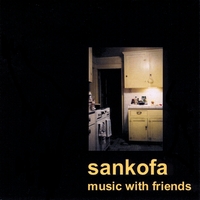 SANKOFA: Music with Friends 1-3