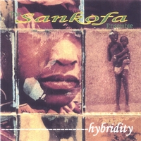 THE SANKOFA ENSEMBLE: Hybridity