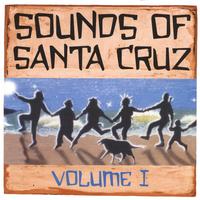 Sounds of Santa Cruz : Sounds of Santa Cruz Volume 1