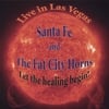 Santa Fe & The Fat City Horns: Let The Healing Begin