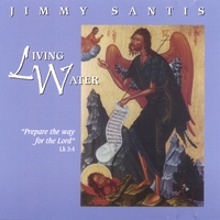 JIMMY SANTIS: Living Water