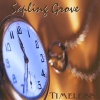 Sapling Grove : Timeless
