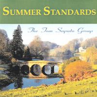 THE TOM SAPUTO GROUP: Summer Standards