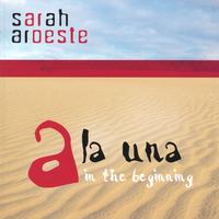 Sarah Aroeste : A la Una: In the Beginning
