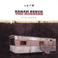 SARAH BENCK AND THE ROBBERS: Suicide Doublewide