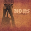 SARAH HUGHES: No Seat Belt