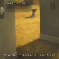 Sarah June : This Is My Letter to the World