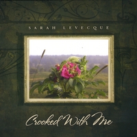 SARAH LEVECQUE: Crooked With Me